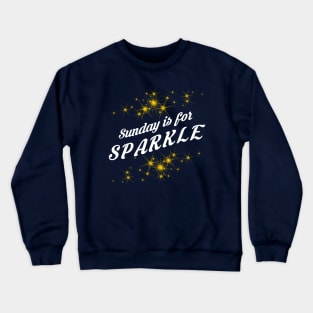 Sunday is for Sparkle Crewneck Sweatshirt